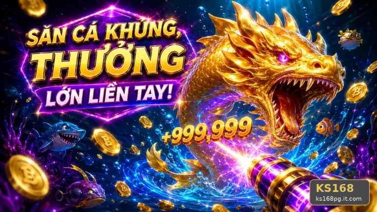 Bắn Cá KS168 Tại ks168pg.it.com: Giải Thích Biểu Tượng, Tính Năng Và Quy Trình Săn Thưởng Chi Tiết Cho Người Mới